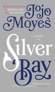 Silver Bay di Jojo Moyes edito da THORNDIKE PR