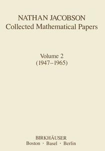 Nathan Jacobson Collected Mathematical Papers di N. Jacobson edito da Birkhäuser Boston