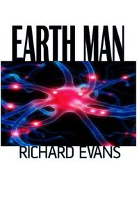 Earth Man di Richard Evans edito da Createspace