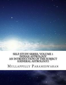 Self-Study: Indian Astrology: Modern Astrology di Mullappilly Parameswaran edito da Createspace