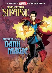 Doctor Strange: Mystery of the Dark Magic di Brandon T. Snider edito da CHAPTER BOOKS