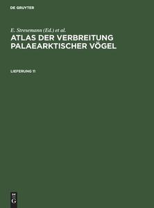 Atlas der Verbreitung Palaearktischer Vögel, Lieferung 11, Atlas der Verbreitung Palaearktischer Vögel Lieferung 11 edito da De Gruyter