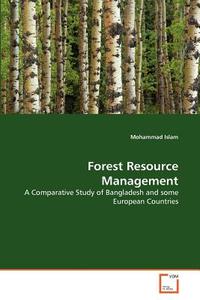 Forest Resource Management di Mohammad Islam edito da VDM Verlag