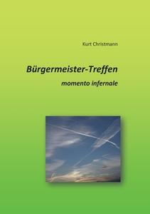 Bürgermeister-Treffen di Kurt Christmann edito da Books on Demand