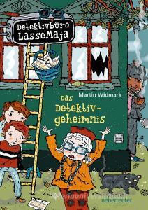 Detektivbüro LasseMaja - Das Detektivgeheimnis (Detektivbüro LasseMaja) di Martin Widmark edito da Ueberreuter Verlag