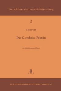 Das C-Reaktive Protein di Gerhard Schwarz edito da Steinkopff Dr. Dietrich V