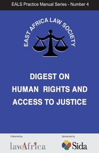 Digest on Human Rights and Justice edito da LawAfrica Publishing Ltd