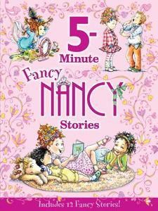 Fancy Nancy: 5-Minute Fancy Nancy Stories di Jane O'Connor edito da HarperCollins Publishers Inc