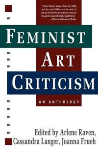Feminist Art Criticism di Arlene Raven, Cassandra Langer, Joanna Frueh edito da Taylor & Francis Inc