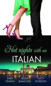 Hot Nights With...the Italian di Sara Craven, Helen Bianchin, Lucy Gordon edito da Harlequin (uk)