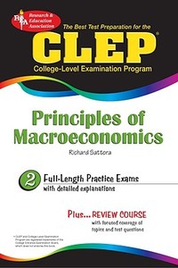 Clep(r) Principles of Macroeconomics [With CDROM] di Richard Sattora edito da RES & EDUCATION ASSN
