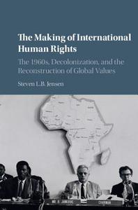 The Making of International Human Rights di Steven L. B. Jensen edito da Cambridge University Press