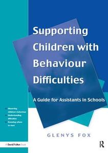 Supporting Children With Behaviour Difficulties di Glenys Fox edito da Taylor & Francis Ltd