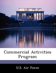 Commercial Activities Program edito da Bibliogov