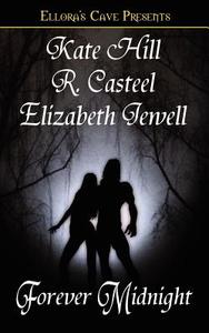 Forever Midnight di Kate Hill, R Casteel, Elizabeth Stewart edito da Ellora\'s Cave