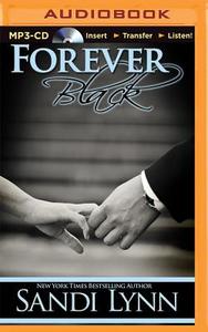 Forever Black di Sandi Lynn edito da Brilliance Audio