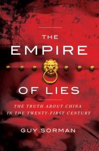 The Empire of Lies: The Truth about China in the Twenty-First Century di Guy Sorman edito da ENCOUNTER BOOKS