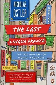The Last Lingua Franca di Nicholas Ostler edito da Penguin Books Ltd
