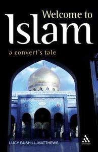 Welcome to Islam di Lucy Bushill-Matthews edito da Bloomsbury Publishing PLC