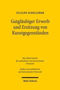 Gutgläubiger Erwerb und Ersitzung von Kunstgegenständen di Juliane Schellerer edito da Mohr Siebeck GmbH & Co. K
