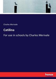 Catilina di Charles Merivale edito da hansebooks
