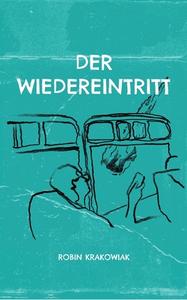 Der Wiedereintritt di Robin Krakowiak edito da Books on Demand
