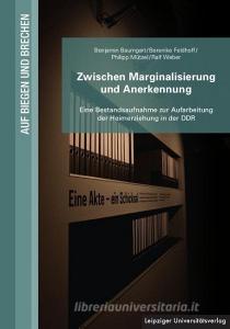 Zwischen Marginalisierung und Anerkennung di Benjamin Baumgart, Berenike Feldhoff, Philipp Mütze, Ralf Weber edito da Leipziger Universitätsvlg