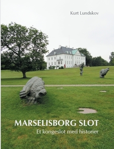 Marselisborg Slot di Kurt Lundskov edito da Books on Demand
