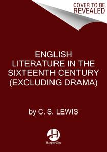 English Literature in the Sixteenth Century (Excluding Drama) di C. S. Lewis edito da HARPER ONE