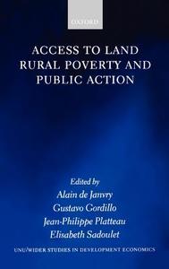 Access to Land, Rural Poverty, and Public Action di World Institute for Development Economic edito da OXFORD UNIV PR