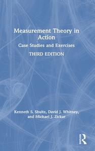 Measurement Theory In Action di Kenneth S Shultz, David J. Whitney, Michael J Zickar edito da Taylor & Francis Ltd
