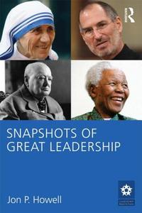 Snapshots Of Great Leadership di Jon P. Howell edito da Taylor & Francis Ltd