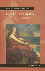 Emyr Humphreys di Diane Green edito da University of Wales Press