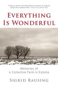 Everything is Wonderful di Sigrid Rausing edito da Grove Press / Atlantic Monthly Press