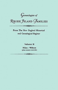 Genealogies of Rhode Island Families from The New England Historical and Genealogical Register. In Two Volumes. Volume I edito da Clearfield