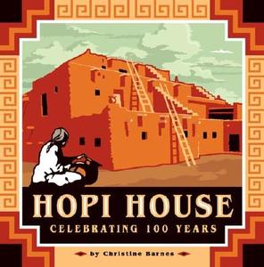 Hopi House: Celebrating 100 Years di Christine Barnes edito da WW WEST INC