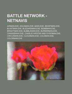 Battle Network - Netnavis: Airman.exe, A di Source Wikia edito da Books LLC, Wiki Series