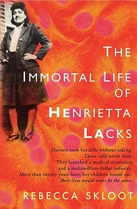 The Immortal Life of Henrietta Lacks di Rebecca Skloot edito da CROWN PUB INC
