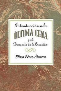 Introduccion a la Ultima Cena Aeth di Assoc For Hispanic Theological Education edito da Abingdon Press