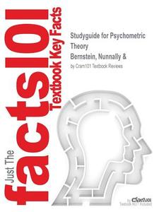 Studyguide For Psychometric Theory By Bernstein, Nunnally &, Isbn 9780070478497 di Cram101 Textbook Reviews edito da Cram101