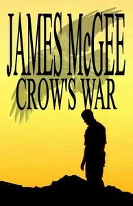 Crow's War di James McGee edito da Createspace