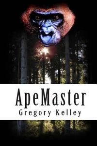 Apemaster di Gregory Kelley edito da Createspace