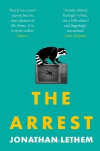The Arrest di Jonathan Lethem edito da Atlantic Books