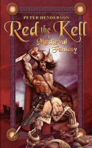 Red the Kell, the Northlands Annals di Peter Hederson, Peter Henderson edito da New Generation Publishing