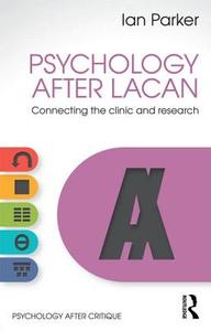 Psychology After Lacan di Ian Parker edito da Routledge