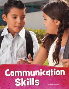 Communication Skills di Mari Schuh edito da PEBBLE BOOKS
