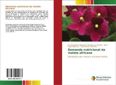 Demanda nutricional da violeta africana di Glaucio Leboso Alemparte Abrantes dos Santos, Víctor Hugo Alvarez V., Karen Keli B. Abrantes edito da Novas Edições Acadêmicas