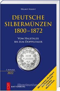 Deutsche Silbermünzen 1800-1872 di Helmut Kahnt edito da Battenberg  Verlag
