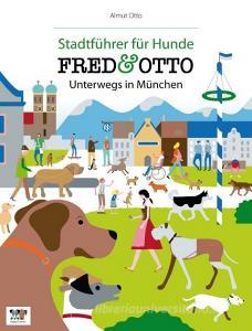 FRED & OTTO unterwegs in München di Almut Otto edito da FRED & OTTO