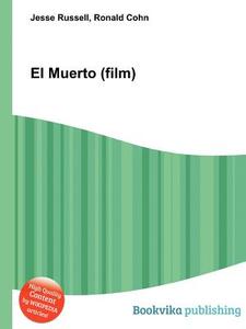 El Muerto (film) di Jesse Russell, Ronald Cohn edito da Book On Demand Ltd.